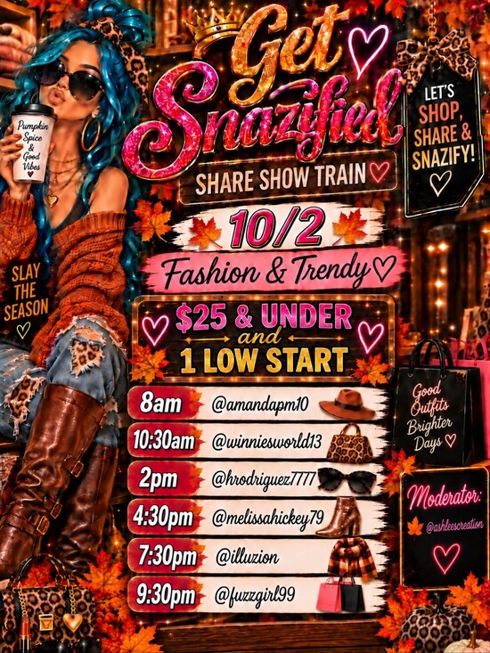 LIVE SHOW Other - 10/2 Get Snazified! Fashion & Trendy Friday Share Show Train